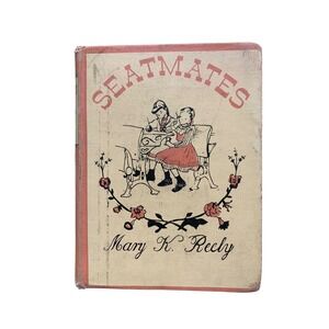 Seatmates by Mary K. Reely - Vintage Children's Book Illustrated by‎ Wilkin